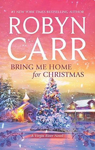 Robyn Carr: Bring Me Home for Christmas (Virgin River, #14) (2011)