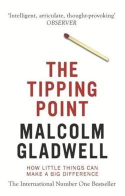 Malcolm Gladwell: The tipping point (Paperback, 2002, Little, Brown Book Group Limited)