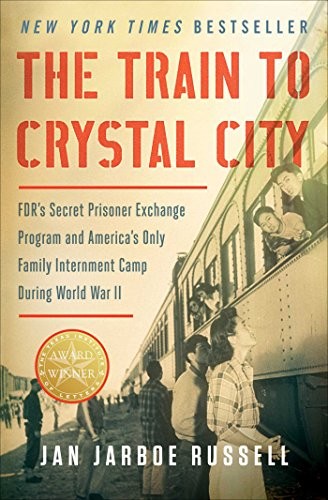 Jan Jarboe Russell: The Train to Crystal City (Paperback, 2016, Scribner)
