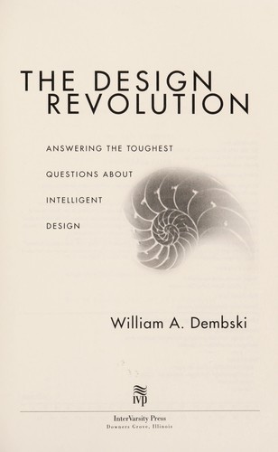 William A. Dembski: The design revolution (2004, InterVarsity Press)