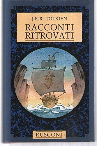 J. R. R. Tolkien, Christopher Tolkien(duplicate), Christopher Tolkien: Racconti ritrovati (Italian language, 1986)
