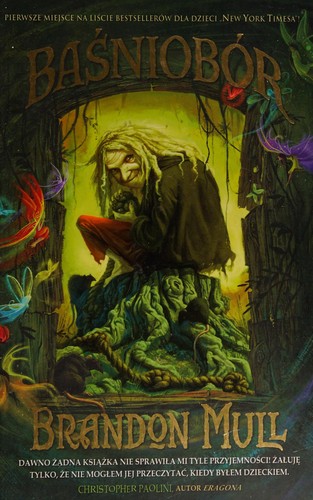 Brandon Mull: Baśniobór (Polish language, 2012, Wydawnictwo W.A.B.)