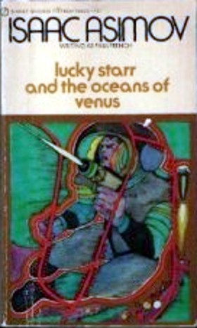 Айзек Азимов: Lucky Starr and the Oceans of Venus (1954)