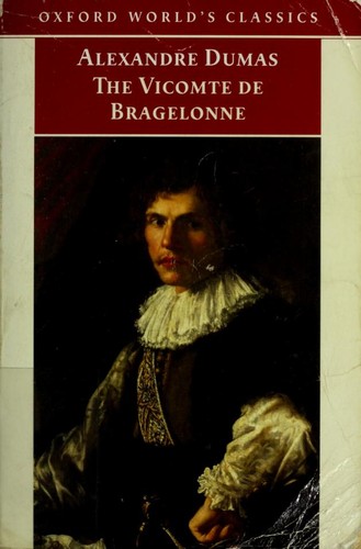 E. L. James: The Vicomte de Bragelonne (Oxford World's Classics) (1998, Oxford University Press, USA)