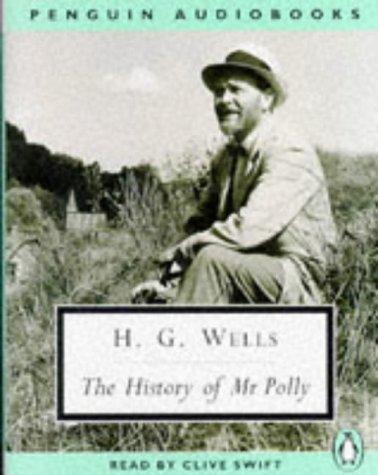 H. G. Wells, Clive Swift: The History of Mr Polly (Classic, 20th-Century, Audio) (Penguin Audio)
