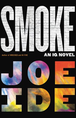 Joe Ide: Smoke (2021, Little Brown & Company)