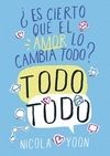 David Yoon, Xohana Bastida Calvo: ¿Es cierto que el amor lo cambia todo?. Todo todo (2015, SM)