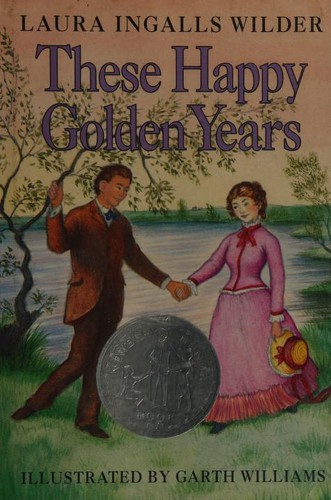 Laura Ingalls Wilder: These Happy Golden Years (1953, HarperCollins)