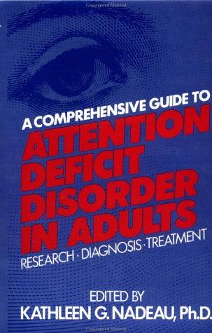 Kathleen G. Nadeau: A comprehensive guide to attention deficit disorder in adults (1995, Brunner/Mazel)
