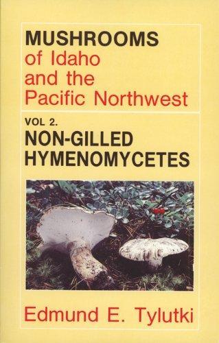 Edmund E. Tylutki: Mushrooms of Idaho and the Pacific Northwest (1987)