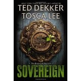 Ted Dekker, Tosca Lee: Sovereign (Hardcover, 2013, FaithWorks)