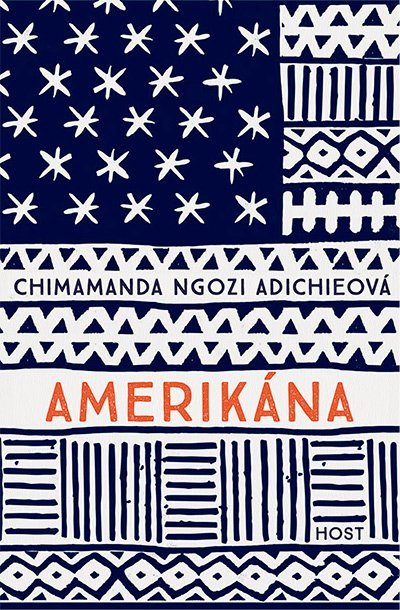 Chimamanda Ngozi Adichie: Amerikána (Hardcover, Czech language, 2017, Host)