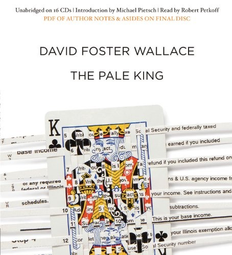 David Foster Wallace: The Pale King (AudiobookFormat, 2011, Little, Brown & Company)