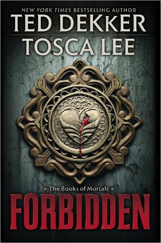 Ted Dekker, Tosca Lee: Forbidden (Hardcover, 2011, Center Street)