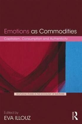 Eva Illouz: Emotions as Commodities (Hardcover, 2017, Taylor & Francis Group)