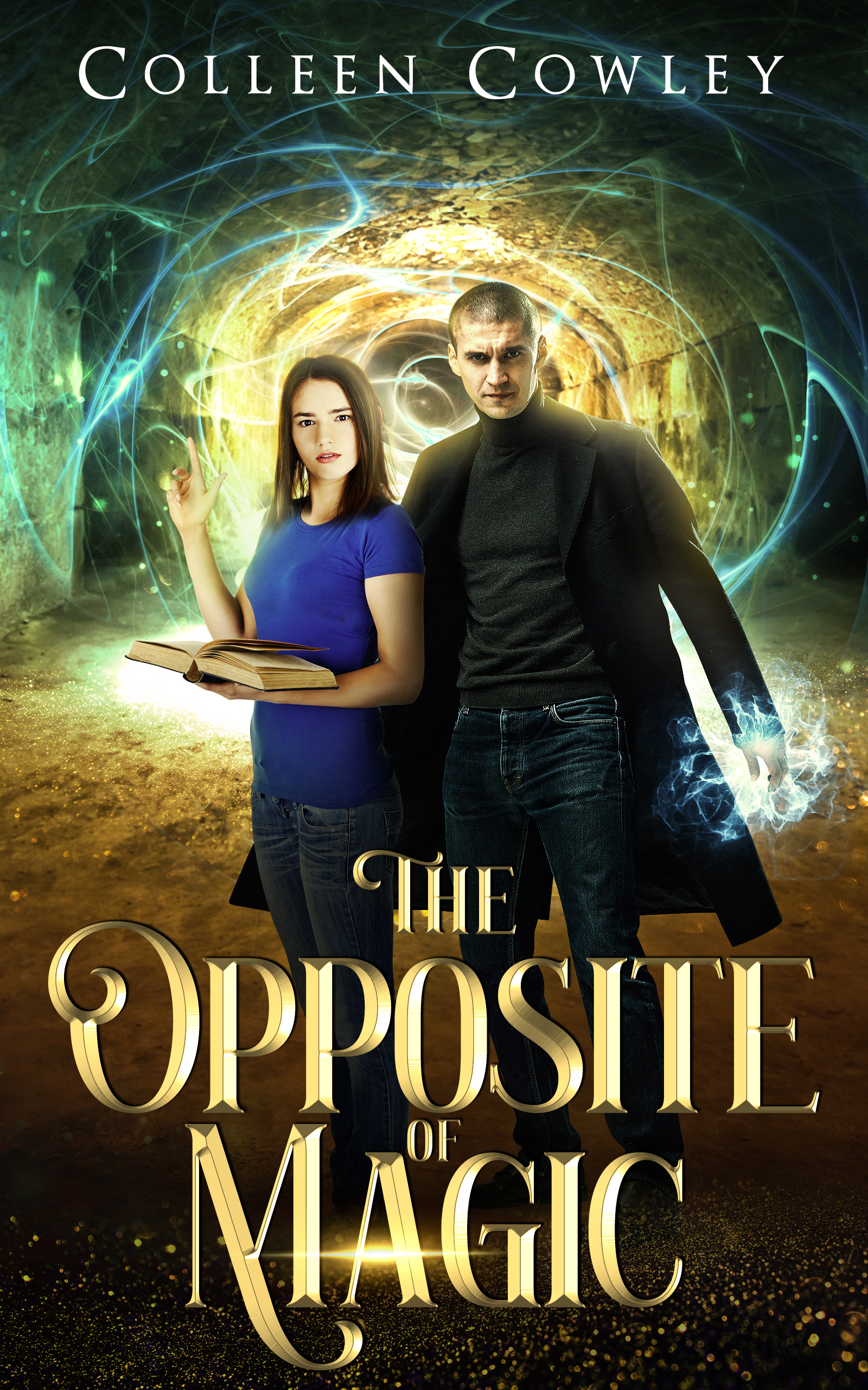 Colleen Cowley: The Opposite of Magic (EBook)