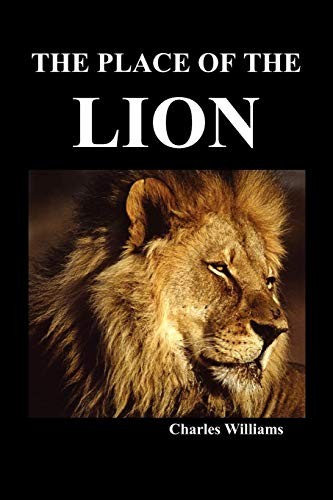Charles Williams: The Place of the Lion (Paperback, 2010, Benediction Classics)