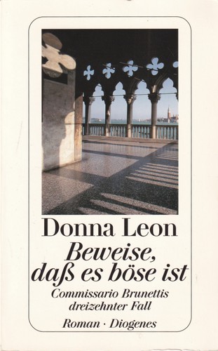 Donna Leon: Beweise, daß es böse ist (German language, 2006, Diogenes)