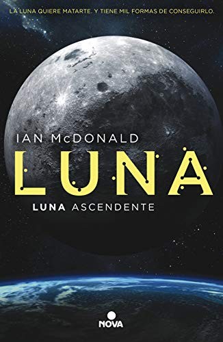 Ian McDonald, Natalia Eva Cervera de la Torre;: Luna ascendente (Paperback, 2019, Nova)