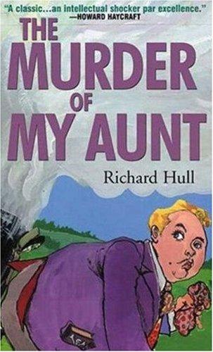 Richard Hull, Richard Hill: The Murder of My Aunt (Paperback, 2001, International Polygonics)