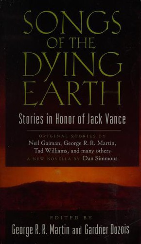 George R. R. Martin, Arthur Morey, Gardner Dozois: Songs of the Dying Earth (2013, Tor Science Fiction)