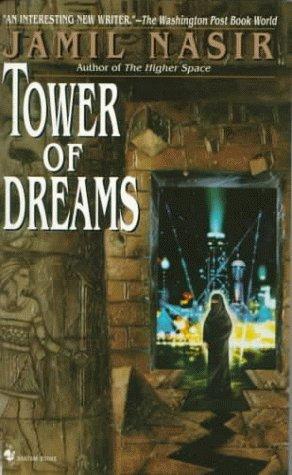 Jamil Nasir: Tower of Dreams (Paperback, 1999, Spectra)