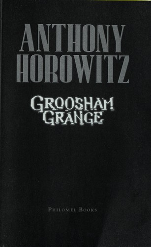 Anthony Horowitz: Groosham Grange (2008, Philomel Books)