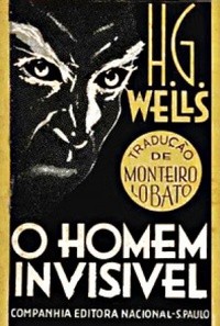 H. G. Wells, Séamus Ó Coileáin, Scott Westerfeld, Tomasz Goetel, jaime santana, C. Fritz, Simon Mattacks, W Warren Wagar, Howie Green, José Aranda Pedrosa, Xavier Salomó Fisa: O Homem Invisível (Portuguese language, 1934, Companhia Editora Nacional)