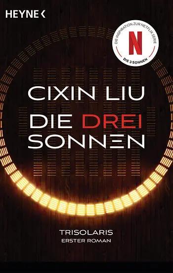 Cixin Liu, Bruno Roubicek: Die drei Sonnen (German language, 2023, Heyne Verlag)