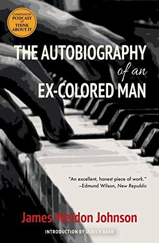James Weldon Johnson, Ulrich Baer: The Autobiography of an Ex-Colored Man (Paperback, 2020, Warbler Classics)