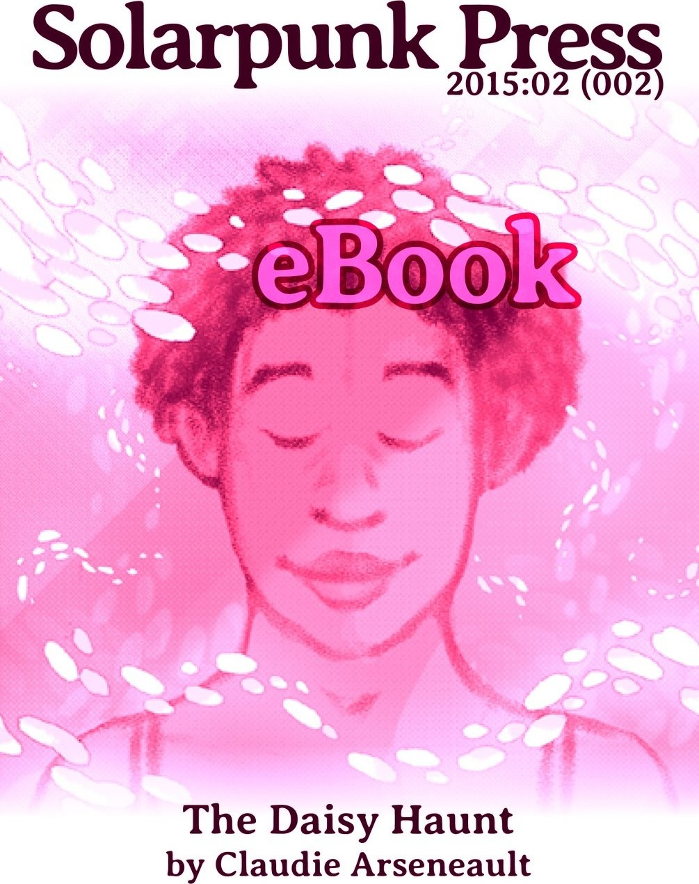 Claudie Arseneault: The Daisy Haunt (EBook, Solarpunk Press)