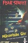 R. L. Stine: Fear Street. Mörderische Gier. Bei Geld hört die Freundschaft auf. (Paperback, 2000, Loewe Vlg., Bindlach)