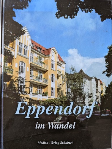 Uwe Schubert, Hans-Jürgen Ehlers: Eppendorf im Wandel (1991, Medien-Verl. Schubert)