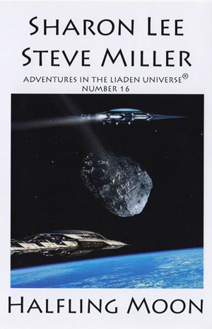 Steve Miller, Sharon Lee: Halfling Moon (Paperback, 2009, SRM Publisher, Ltd.)