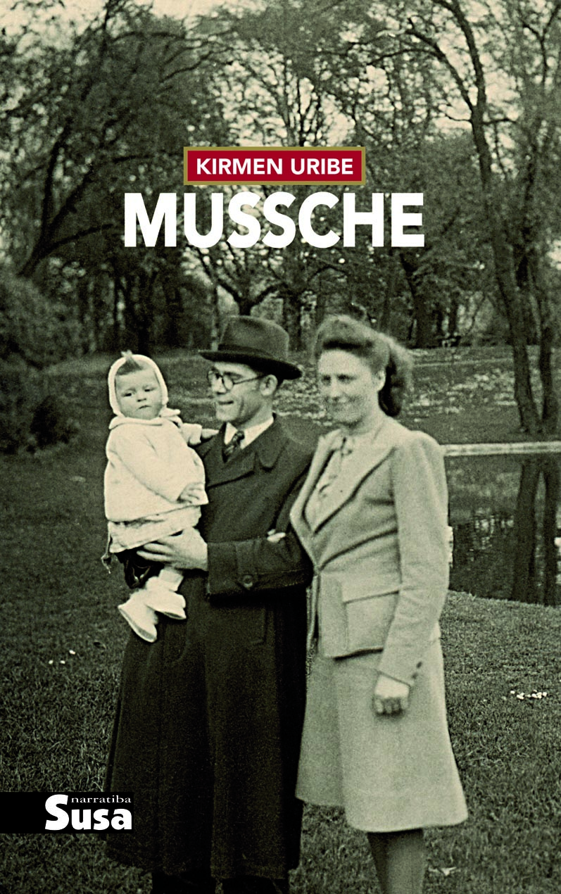 Kirmen Uribe Urbieta: Mussche (Basque language, 2012, Susa)