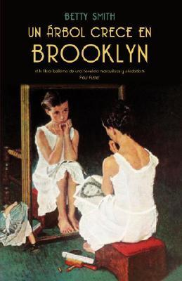 Betty Smith, Rojas Clavell: Un árbol crece en Brooklyn (Paperback, Español language, 2008, Lumen, Distributed by Random House)