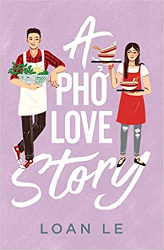 Loan Le: Pho Love Story (2021, Simon & Schuster Books For Young Readers)