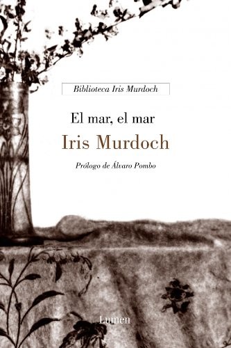 Iris Murdoch: El mar, el mar (Hardcover, Spanish language, 2004, Lumen)