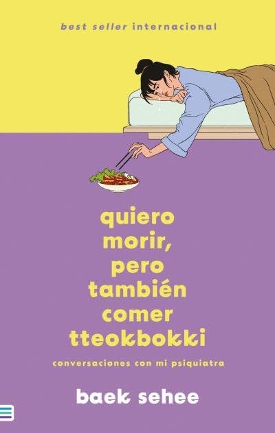 Baek Se-Hee: Quiero morir, pero también comer tteokpokki (Paperback, español language, 2023, Tendencias)