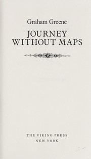 Graham Greene: Journey without Maps (1983, Viking Adult)