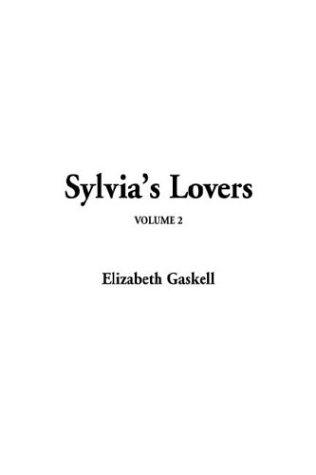 Elizabeth Cleghorn Gaskell: Sylvia's Lovers (Paperback, 2003, IndyPublish.com)