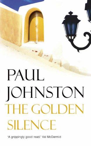 Paul Johnston: The Golden Silence (Paperback, 2005, Hodder & Stoughton Paperbacks)