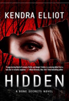 Kendra Elliot: Hidden (2012, Montlake Romance)
