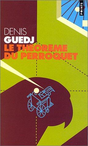 Denis Guedj: Le Théorème du perroquet (Paperback, French language, 2000, Seuil)