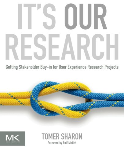Tomer Sharon: It's our research (Paperback, 2011, Morgan Kaufmann)