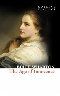 Edith Wharton: The Age of Innocence
            
                Collins Classics (2010, HarperCollins Publishers)