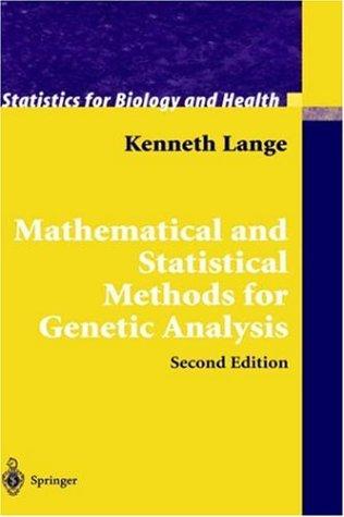 Kenneth Lange: Mathematical and statistical methods for genetic analysis (2002, Springer)