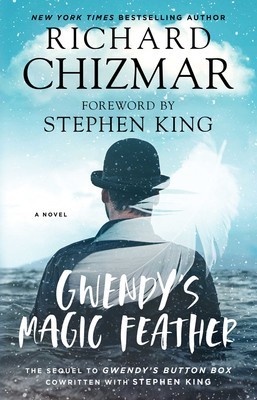 Stephen King, Richard Chizmar: Gwendy's Magic Feather (2020, Gallery Books)