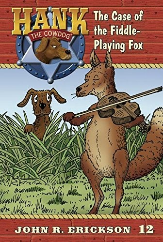 John R. Erickson: The Case of the Fiddle-playing Fox (Hardcover, 2017, Maverick Books)