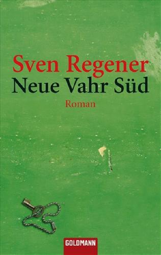 Sven Regener: Neue Vahr Süd (German language, 2006, Goldmann Verlag)